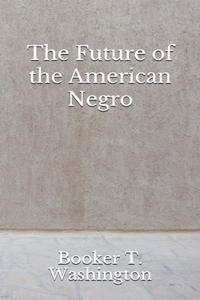 The Future of the American Negro