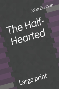 The Half-Hearted