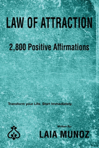Law of Attraction. 2,800 Positive Affirmations.