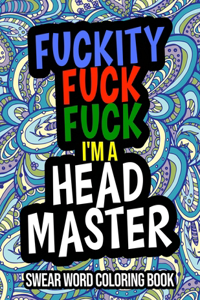 Fuckity Fuck Fuck I'm A Headmaster