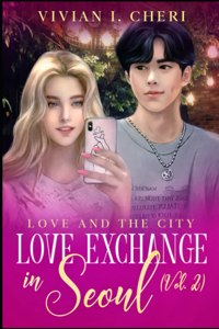 Love Exchange in Seoul (Vol. 2)