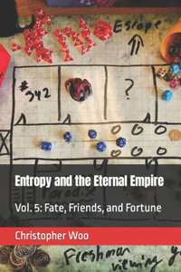 Entropy and the Eternal Empire