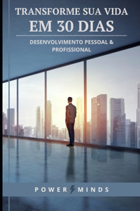 Transforme sua vida em 30 Dias