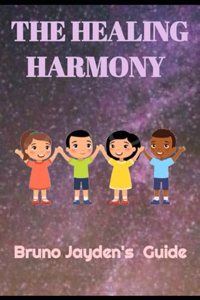 Healing Harmony by Bruno Jayden