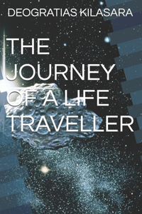 The Journey of a Life Traveller