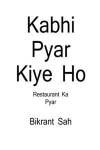 Kabhi pyar kiye Ho / à¤•à¤­à¥€ à¤ªà¥�à¤¯à¤¾à¤° à¤•à¤¿à¤� à¤¹à¥‹ : Restaurant ka pyar
