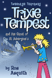 Trixie Tempest and the Ghost of St.Aubergine's