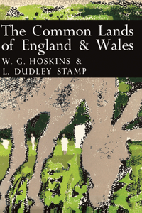 The Common Lands of England and Wales: Book 45 (Collins New Naturalist Library)