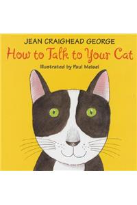 How to Talk to Your Cat