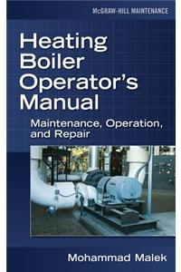 Heating Boiler Operator's Manual: Maintenance, Operation, and Repair