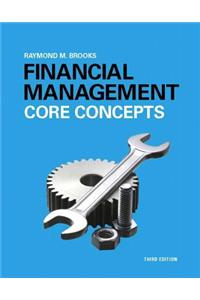 Financial Management: Core Concepts Plus Myfinancelab with Pearson Etext -- Access Card Package