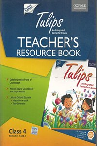 Tulips (Revised Edn)  Class 4 Semester Teacher'S Resource Book