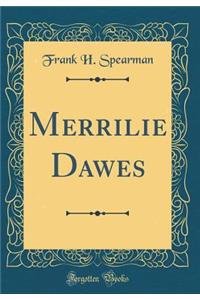 Merrilie Dawes (Classic Reprint)