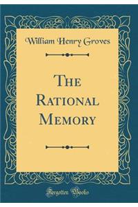 The Rational Memory (Classic Reprint)