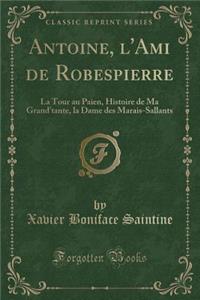 Antoine, l'Ami de Robespierre