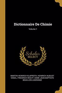 Dictionnaire De Chimie; Volume 1