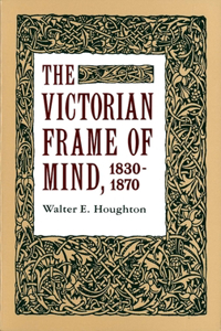 Victorian Frame of Mind, 1830-1870