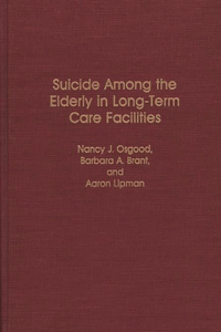 Suicide Among the Elderly in Long-Term Care Facilities