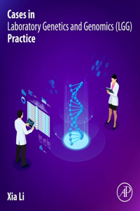 Cases in Laboratory Genetics and Genomics (Lgg) Practice