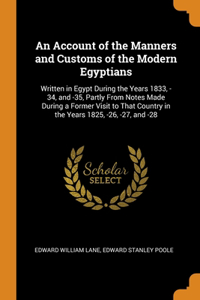 Account of the Manners and Customs of the Modern Egyptians