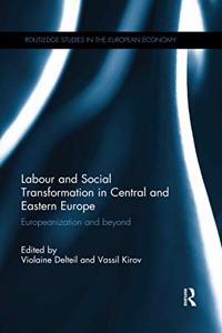 Labour and Social Transformation in Central and Eastern Europe