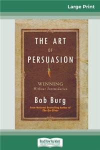 The Art of Persuasion