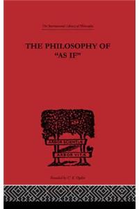 The Philosophy of As if