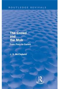 Crowd and the Mob (Routledge Revivals)