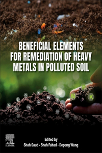 Beneficial Elements for Remediation of Heavy Metals in Polluted  Soil