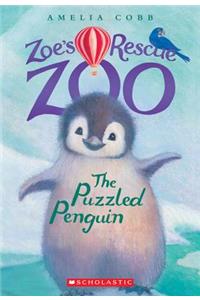 The Puzzled Penguin (Zoe's Rescue Zoo #2)