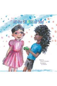 Pink, Blue, & All the Shades of You!