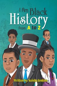 I Am Black History from A-Z