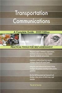 Transportation Communications A Complete Guide - 2020 Edition