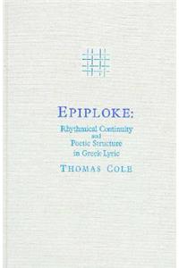 Epiploke: Rhythmical Continuity and Poetic Structure in Greek Lyric