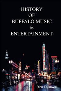 History of Buffalo Music & Entertainment
