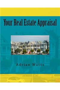 Your Real Estate Appraisal