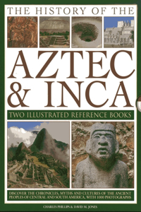 History of the Aztec & Inca: Two Illustrated Reference Books