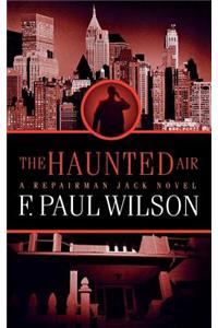 Haunted Air: A Repairman Jack Novel