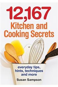 12,167 Kitchen and Cooking Secrets