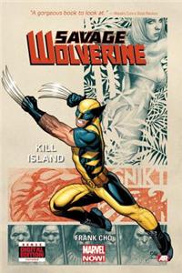 Savage Wolverine Volume 1: Kill Island (Marvel Now)