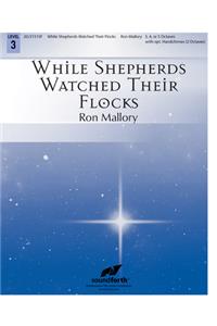 While Shepherds Watched Their Flocks
