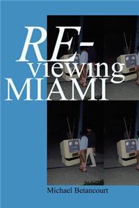 Re-Viewing Miami