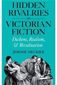 Hidden Rivalries in Victorian Fiction