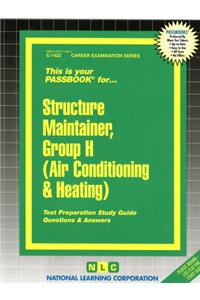 Structure Maintainer, Group H (Air Conditioning & Heating)