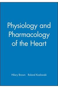 Physiology and Pharmacology of the Heart