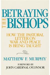 Betraying the Bishops