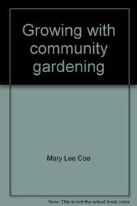 Growing with Community Gardening