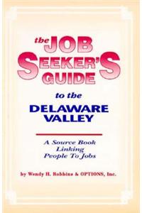 The Job Seeker's Guide to the Delaware Valley