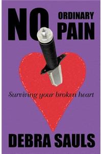 No Ordinary Pain