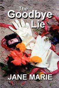 The Goodbye Lie